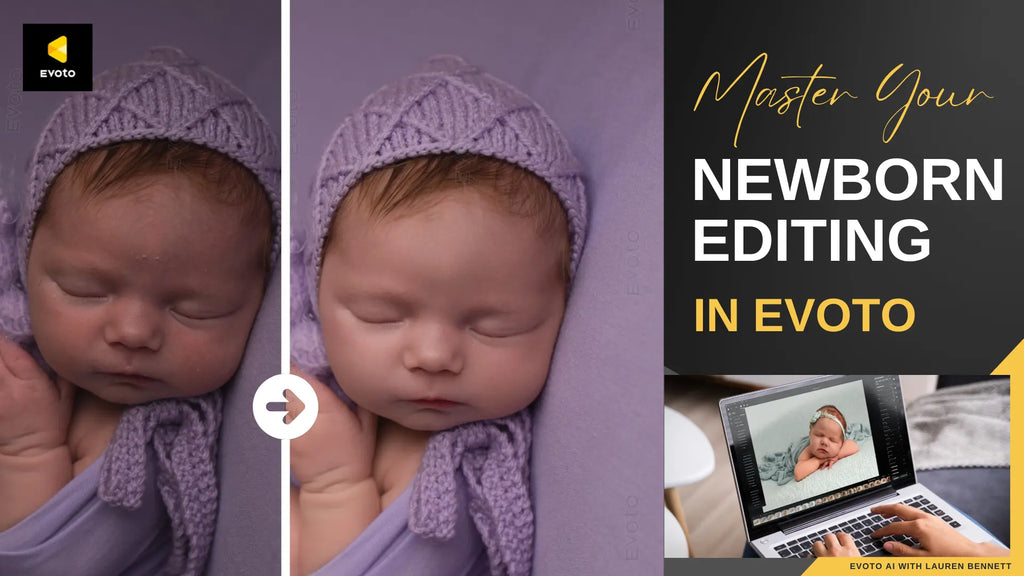 Master Newborn Editing with Evoto AI Webinar Replay