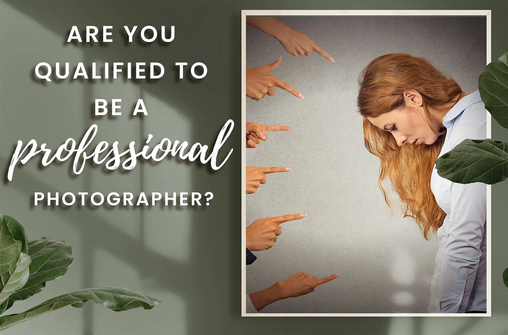 Are you Qualified to be a professional Photographer?